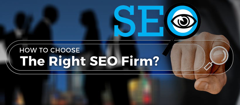How To Choose The Right SEO Firm