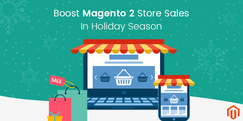 Boost magento 2 store sales in holiday season