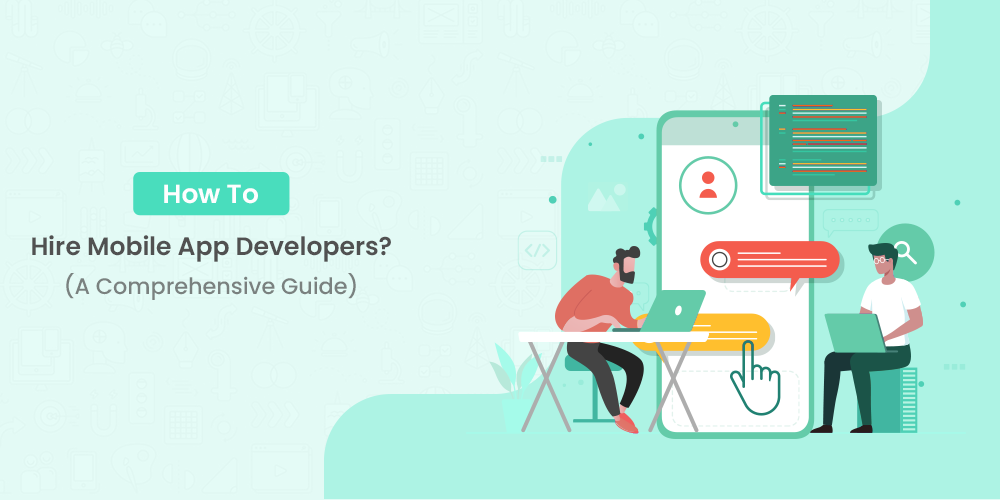 How To Hire Mobile App Developers